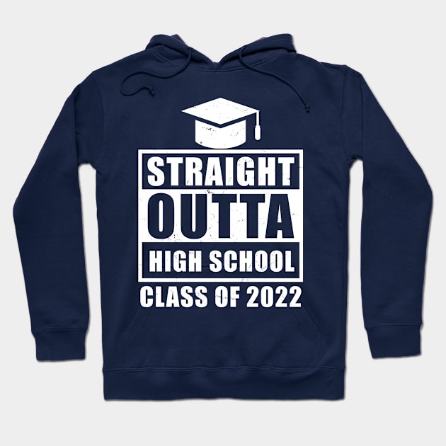 Straight Outta High School Class Of 2022 Senior Graduation Hoodie by TeeAMS